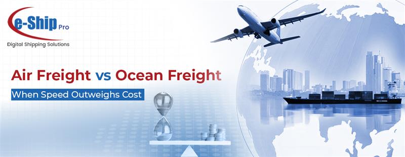 Air Freight vs. Ocean Freight: When Speed Outweighs Cost