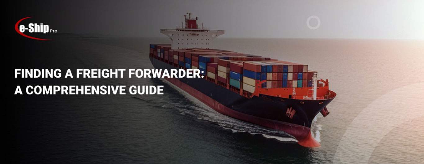 Finding a Freight Forwarder: A Comprehensive Guide